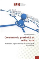 Godoy-d, Diego Martinez Godoy - Construire la proximite en milieu
