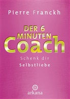 Pierre Franckh - Der 6-Minuten-Coach