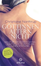 Christiane Northrup - Göttinnen altern nicht