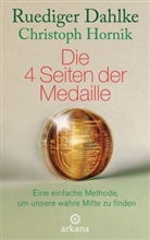 Rüdiger Dahlke, Christoph Hornik - Die 4 Seiten der Medaille