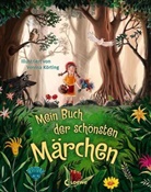 Jacob Grimm, Wilhelm Grimm, Verena Körting, Loewe Vorlesebücher - Mein Buch der schönsten Märchen