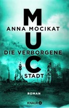 Anna Mocikat - MUC - Die verborgene Stadt