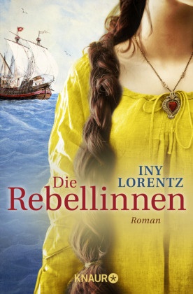 Iny Lorentz - Die Rebellinnen - Roman