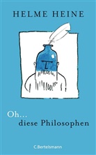 Helme Heine - Oh... diese Philosophen