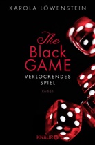 Karola Löwenstein - The Black Game - Verlockendes Spiel