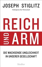 Joseph Stiglitz - Reich und Arm