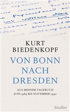 Kurt H Biedenkopf, Kurt H. Biedenkopf - Von Bonn nach Dresden