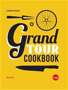 GRANT HANNAH, Hannah Grant, Lis Overby - Grand Tour Cookbook