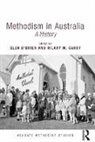 Hilary M. Carey, Hilary M. O''''brien Carey, Glen O'Brien, Glen (EDT)/ Carey O'Brien, Hilary M. Carey, Carey Hilary M.... - Methodism in Australia