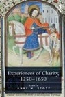 Anne M. Scott, Anne M. (EDT) Scott, Dr. Anne M. Scott, Anne M. Scott - Experiences of Charity, 1250-1650