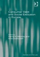 Irina Domurath, Irina Micklitz Domurath, Domurath Irina, Hans-W. Micklitz, Hans-w. (EDT)/ Domurath Micklitz, Professor Hans W. Micklitz - Consumer Debt and Social Exclusion in Europe
