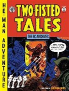 Stephen Geppi, Not Available, Various, Various&gt; - The EC Archives: Two-Fisted Tales Volume 1