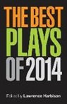 Edited By Lawrence H, Lawrence Harbison, Lawrence Harbison (edited by), Lawrence Harbison - Best Plays of 2014 the