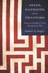 Kenneth A Daigler, Kenneth A. Daigler, Daigler Kenneth A. - Spies, Patriots, and Traitors