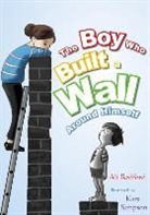 Ali Redford, Alison Redford, Kara Simpson, Plum Stickleberry, Plum Redford Stickleberry, STICKLEBERRY PLUM... - The Boy Who Built a Wall Around Himself