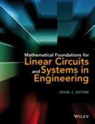 Shynk, Jj Shynk, John J. Shynk, John Joseph Shynk, Shynk John J. - Mathematical Foundations for Linear Circuits and Systems in Engineerin