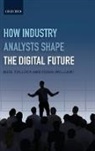 Neil Pollock, Neil Williams Pollock, Pollock Neil, Robin Williams - How Industry Analysts Shape the Digital Future
