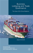 Jappe Eckhardt - Business Lobbying and Trade Governance