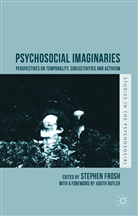 Stephen Frosh, Stephe Frosh, Stephen Frosh - Psychosocial Imaginaries
