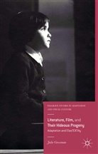Julie Grossman - Literature, Film, and Their Hideous Progeny