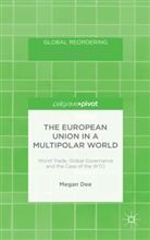 M Dee, M. Dee, Megan Dee - European Union in a Multipolar World