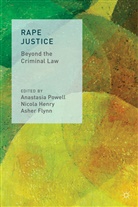Anastasia Henry Powell, Asher Flynn, Nicola Henry, Anastasi Powell, Anastasia Powell - Rape Justice