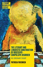 Patricia Friedrich - Literary and Linguistic Construction of Obsessive-Compulsive Disorder