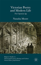 Natasha Moore - Victorian Poetry and Modern Life