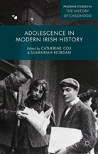 Catherine Cox, Catherin Cox, Catherine Cox, Riordan, Riordan, Susannah Riordan - Adolescence in Modern Irish History