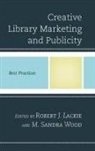 Lackie, Robert J. Wood Lackie, Robert J. Lackie, Lackie Robert J., M. Sandra Wood, Wood M. Sandra - Creative Library Marketing and Publicity