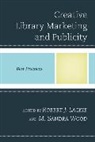 Robert J. Wood Lackie, Robert J. Lackie, Lackie Robert J., M. Sandra Wood, Wood M. Sandra - Creative Library Marketing and Publicity