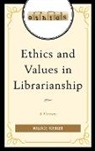 Wallace Koehler, Wallace C. Koehler - Ethics and Values in Librarianship