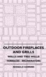 Reginald Hawkins - Outdoor Fireplaces and Grills - Walls and Tree Wells - Terraces - Incinerators