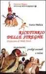 Teodora Economo, Enrico Malizia - Ricettario delle streghe