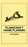 Anon, Anon. - Planecraft - Hand Planing