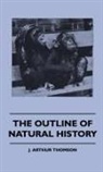 J. Arthur Thomson - The Outline of Natural History