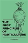 R. Faulkner - The First Principles of Horticulture