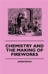 Anon, Anon. - Chemistry and the Making of Fireworks