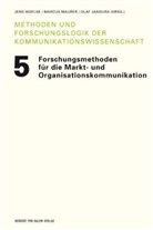 Silke Adam, Kathrin Aehling, Patrick Bacherle, Andreas Baetzgen, Flavia Bleuel, Hans-Bernd Brosius... - Forschungsmethoden für die Markt- und Organisationskommunikation