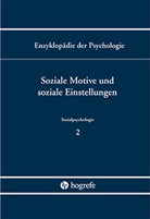 Hans-Werne Bierhoff, Hans-Werner Bierhoff, Niels Birbaumer, FREY, Frey, Dieter Frey... - Enzyklopädie der Psychologie - Bd. 2: Soziale Motive und soziale Einstellung