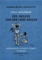 Franz Grillparzer - Des Meeres und der Liebe Wellen