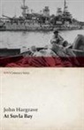 John Hargrave - At Suvla Bay - Being the Notes and Sketches of Scenes, Characters and Adventures of the Dardanelles Campaign (WWI Centenary Series)