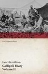 Ian Hamilton - Gallipoli Diary, Volume II. (WWI Centenary Series)