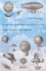 Lord Montagu - A Short History of Balloons and Flying Machines