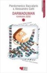 Pierdomenico Baccalario, Alessandro Gatti - Darmaduman