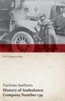 Various - History of Ambulance Company Number 139 (WWI Centenary Series)