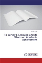 Hawbir Fathi - To Survey E-Learning and its Effects on Academic Achievement