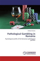 Steliana Rizeanu - Pathological Gambling in Romania