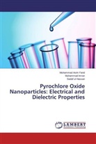 Muhammad Asi Farid, Muhammad Asim Farid, Sadaf Hassan, Sadaf ul Hassan, Muhamma Imran, Muhammad Imran - Pyrochlore Oxide Nanoparticles: Electrical and Dielectric Properties