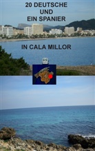 Hans-Joachim Stiebenz - 20 Deutsche und ein Spanier in Cala Millor